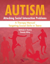 Picture of Autism: Attacking Social Interaction Problems A Therapy Manual Targeting Social Skills in Teens