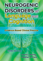 Picture of Neurogenic Disorders of Language and Cognition–Third Edition: Evidence-Based Clinical Practice